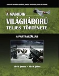 Kniha A második világháború teljes története 7.- A partraszállás - Zsolt Balogh