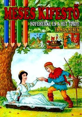 Hófehérke és a hét törpe és más mesék - Mesés kifestő