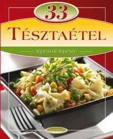 33 tésztaétel lépésről lépésre