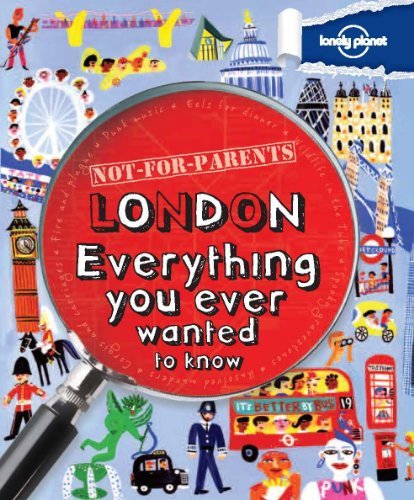 London Everything You Ever Wanted to Know