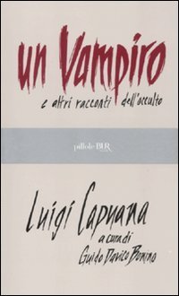 Un Vampiro E Altri Racconti Dell Oculto