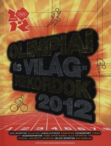 Kniha Olimpiai és világ-rekordok 2012 - Keir Radnedge
