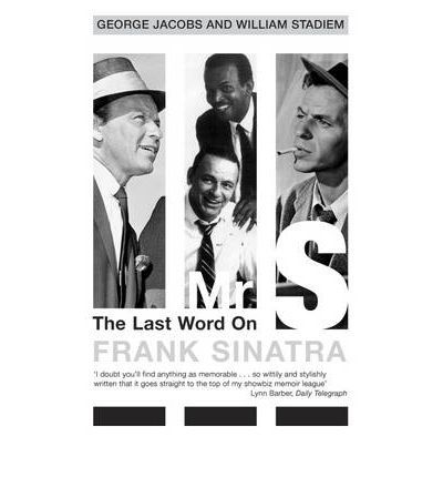 Mr S: The Last Word on Frank Sinatra