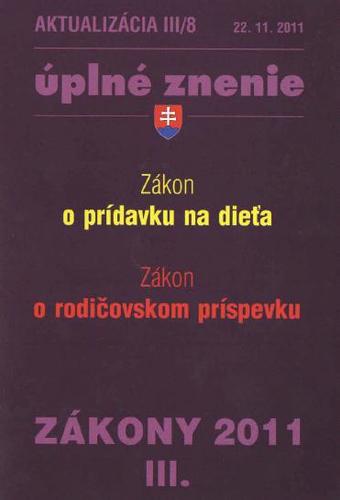 Zákony 2011 III. aktualizácia III 8 - Zákon o prídavku na dieťa