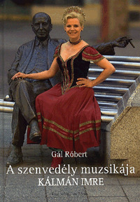 A szenvedély muzsikája - Kálmán Imre