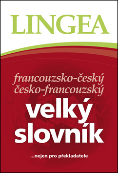 Francouzsko-český česko francouzský velký slovník