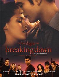 Breaking Dawn - Kulisszatitkok - Mark Cotta Vaz