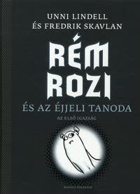 Rém Rozi és a éjjeli tanoda 1. - Fredrik Skavlan,Unni Lindell
