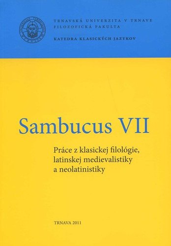 Sambucus VII. - Práce z klasickej filológie, latinskej medievalistiky a neolatinistiky - Daniel Škoviera