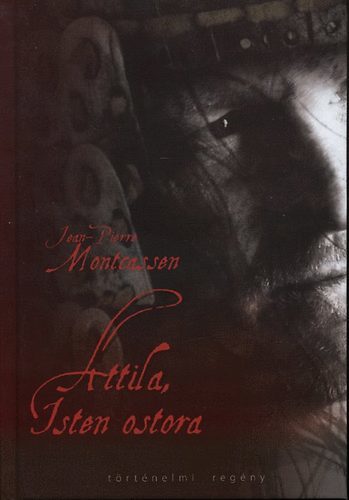 Attila, Isten ostora