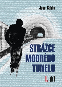 Strážce modrého tunelu 1. díl