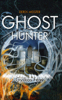 Ghost Hunter: Gyilkos Fény