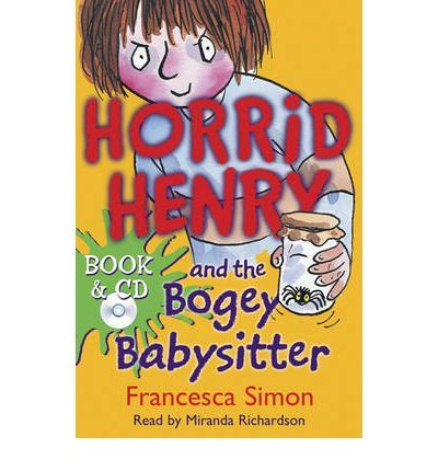 Horrid Henry and the Bogey Babysitter + CD