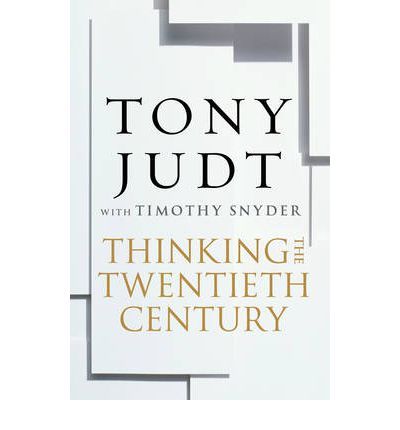 Thinking the Twentieth Century