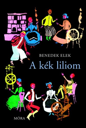 Kniha A kék liliom és más mesék - Elek Benedek