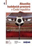 Akustika hudebních prostorů 4 v České republice/ Acoustics of Music Spaces in the Czech Republic 4