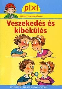 Veszekedés és kibékülés - Pixi ism. Sor. 14.