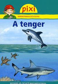 A tenger - Pixi ismeretterjesztő sorozat 6.