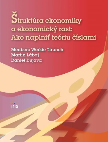 Štruktúra ekonomiky a ekonomický rast: Ako naplniť teóriu číslami