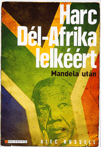 Harc Dél-Afrika lelkéért - Mandela után