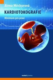 Kardiotokografie  Minimum pro praxi