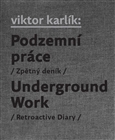 Podzemní práce  Underground Work