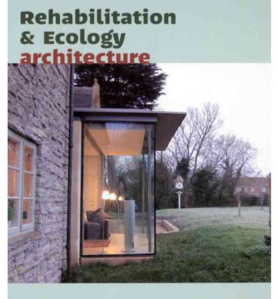Rehabilitation & Ecology architecture