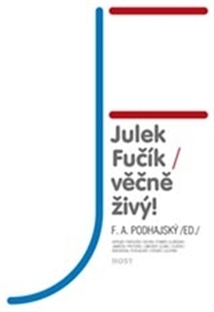 Kniha Julek Fučík – věčně živý!