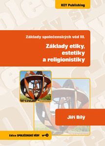 Základy společenských věd III.: Základy etiky, estetiky a religionistiky