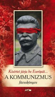 Kísértet járja be Európát... A KOMMUNIZMUS füveskö
