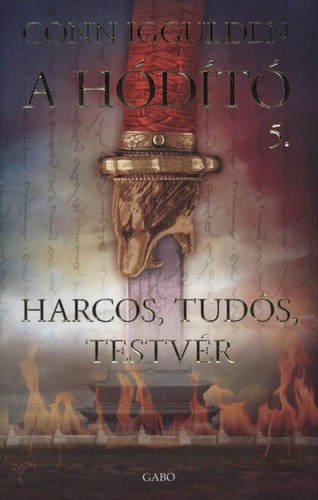 Harcos, tudós, testvér A Hódító 5.