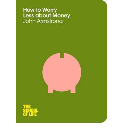 How to Worry Less About Money