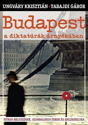 Budapest a ditatúrák árnyékában