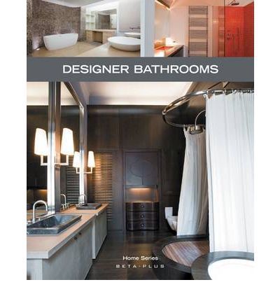 Home Series 18: Designer Bathrooms
