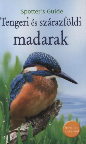 Tengeri és szárazföldi madarak - Spotter´s Guide