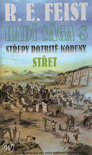 Hadí sága 8 Střety rozbité koruny