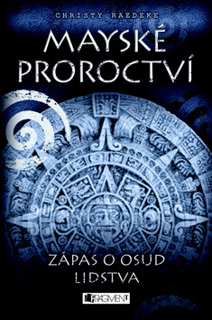 Mayské proroctví Zápas o