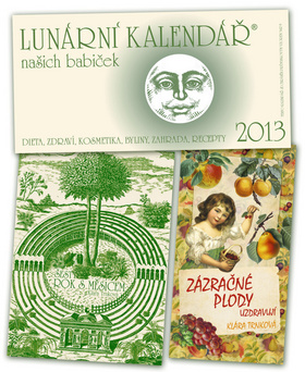 Šestý rok s Měsícem + Zázračné plody uzdravují + Lunární kalendář našich babiček 2013