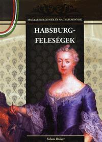 Habsburg feleségek - Róbert Falvai