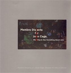 Membra Disjecta for John Cage + DVD