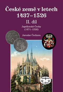 České země v letech 1437–1526, II. díl.