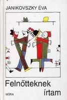 Kniha Felnőtteknek írtam - Éva Janikovszky