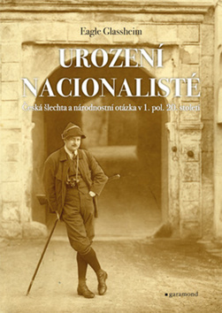 Urození nacionalisté, česká šlechta a národnostní otázka