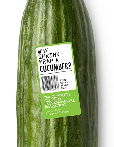 Why Shrinkwrap a Cucumber?