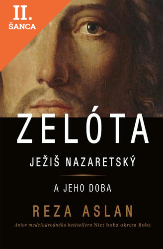 Lacná kniha Zelóta - Ježiš Nazaretský a jeho doba