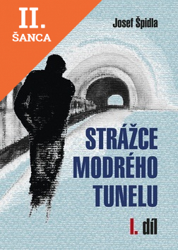 Lacná kniha Strážce modrého tunelu 1. díl