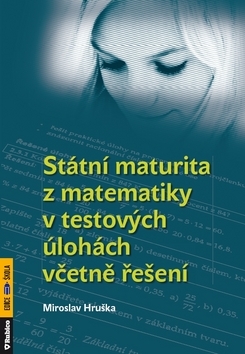 Státní maturita z matematiky v testových úlohách v