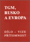 TGM, Rusko a Evropa