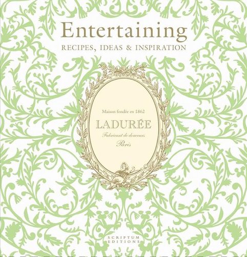 Laduree Entertaining Recipes, Ideas