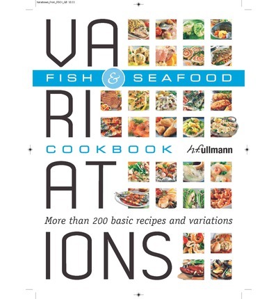 Fish & Seafood Variations Cookbook